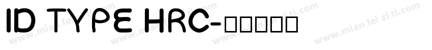 ID TYPE HRC字体转换